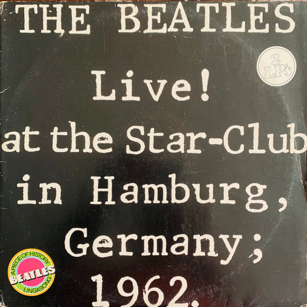Beatles, The : Live! At The Star-Club In Hamburg, Germany; 1962 (LP,Album,Stereo)