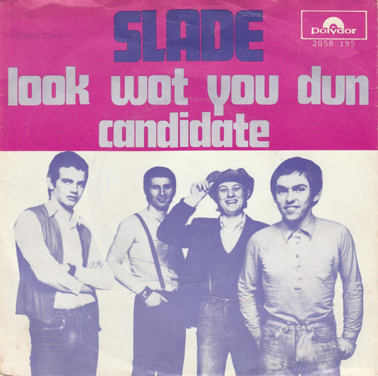 Slade : Look Wot You Dun / Candidate (7",Single,45 RPM)