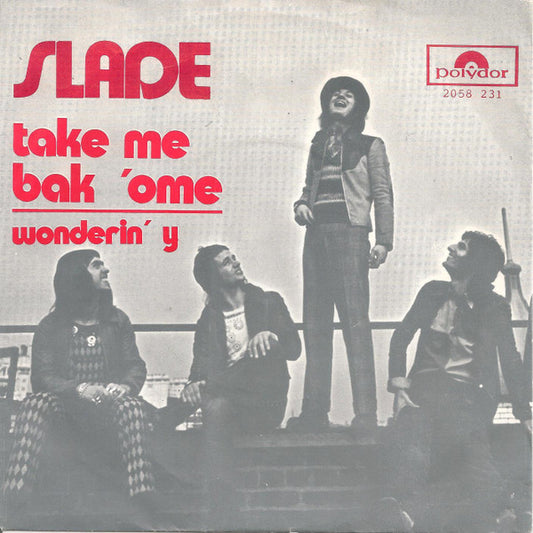 Slade : Take Me Bak 'Ome (7",Single,45 RPM)