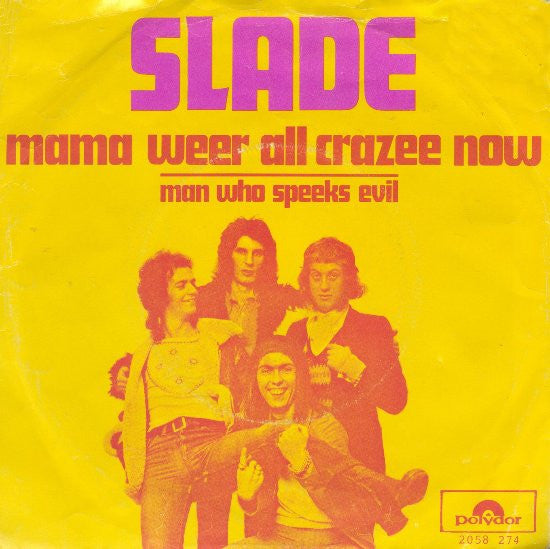 Slade : Mama Weer All Crazee Now (7",Single,45 RPM)