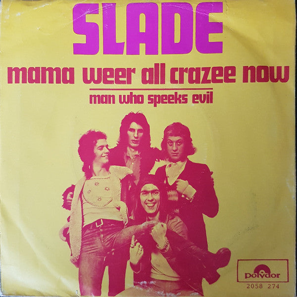 Slade : Mama Weer All Crazee Now (7",Single,45 RPM)