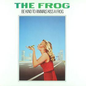 Frog (3), The : Be Kind To Animals Kiss A Frog (LP,Album)