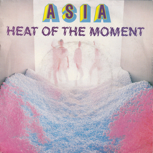 Asia (2) : Heat Of The Moment (7",45 RPM,Single,Stereo)