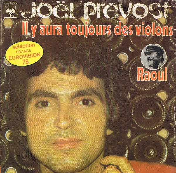 Joël Prévost : Il Y Aura Toujours Des Violons / Raoul (7",45 RPM,Single)