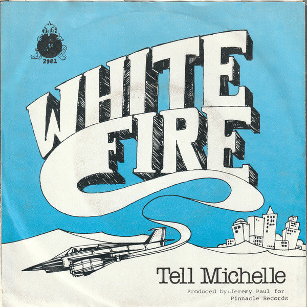 White Fire : Tell Michelle (7")