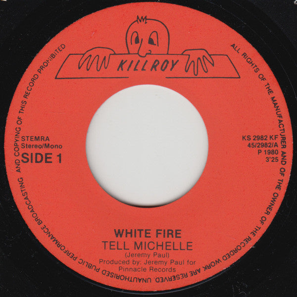 White Fire : Tell Michelle (7")