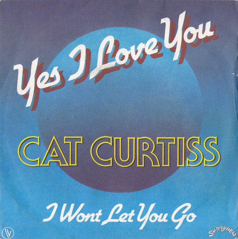 Cat Curtiss / Saxton Kari And Orchestra : Yes I Love You (7",45 RPM,Single)