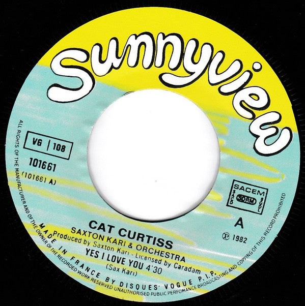 Cat Curtiss / Saxton Kari And Orchestra : Yes I Love You (7",45 RPM,Single)