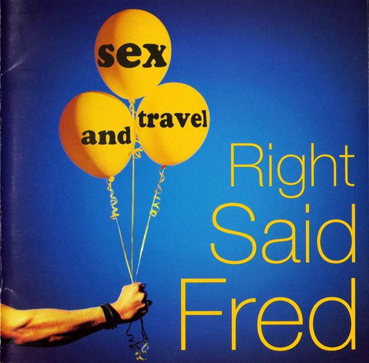 Right Said Fred : Sex And Travel (Album)