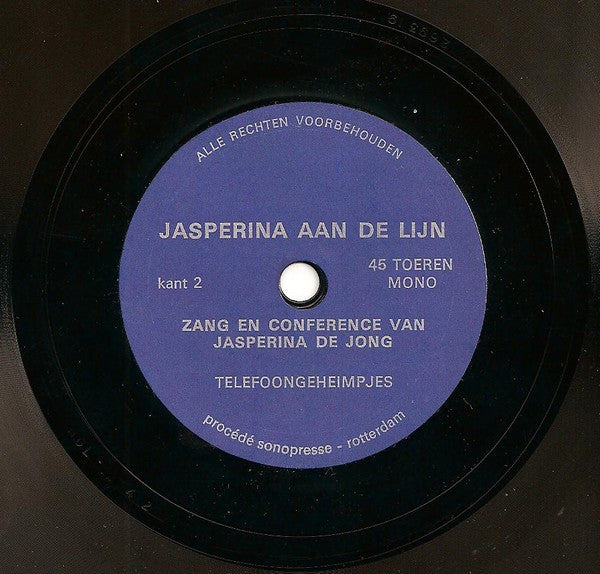 Jasperina De Jong : Jasperina Aan De Lijn (Zang En Conference Van Jasperina De Jong) (7",45 RPM,Single,Stereo,Mono)