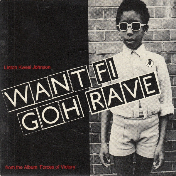 Linton Kwesi Johnson : Want Fi Goh Rave (7",45 RPM,Single)