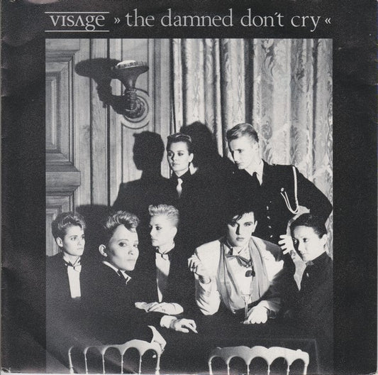 Visage : The Damned Don't Cry (7",Single,45 RPM)