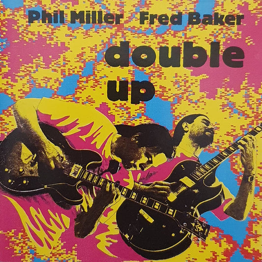 Phil Miller / Fred T. Baker : Double Up (Album,Reissue)
