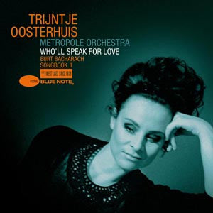 Trijntje Oosterhuis, Metropole Orchestra : Who'll Speak For Love (Burt Bacharach Songbook II) (Album,Stereo)