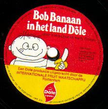 Imme Dros & Harrie Geelen : De Barre Avonturen Van Bob Banaan Deel 1 (7",33 ⅓ RPM)