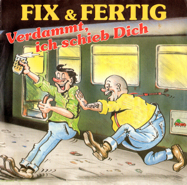 Fix & Fertig : Verdammt, Ich Schieb Dich (7",Single,45 RPM)