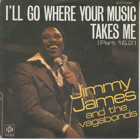 Jimmy James & The Vagabonds : I'll Go Where Your Music Takes Me (7",45 RPM,Single)