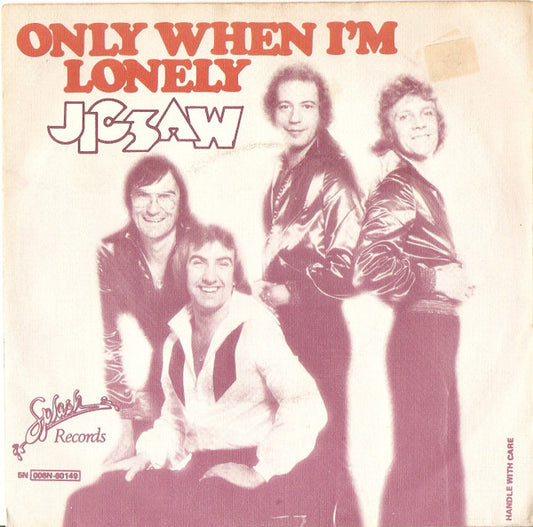 Jigsaw (3) : Only When I'm Lonely (7",45 RPM,Single)