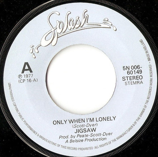 Jigsaw (3) : Only When I'm Lonely (7",45 RPM,Single)