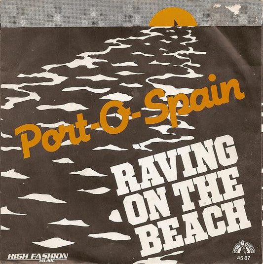 Port-O-Spain : Raving On The Beach (7",45 RPM,Single)