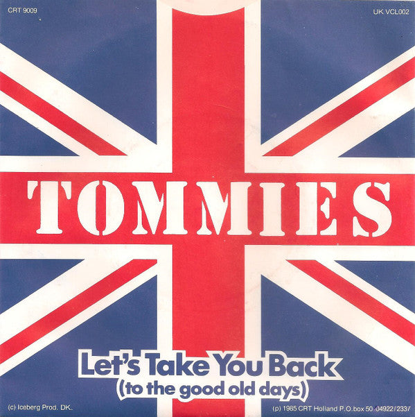 Tommies (2) : Let's Take You Back (To The Good Old Days) (7",45 RPM,Stereo)