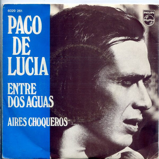 Paco De Lucía : Entre Dos Aguas (7",Single)