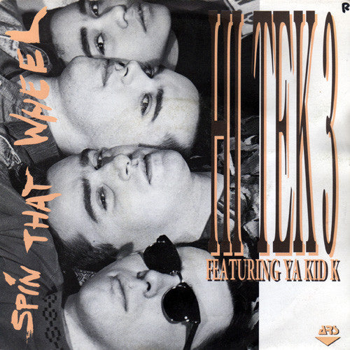 Hi Tek 3 Featuring Ya Kid K : Spin That Wheel (7",45 RPM,Single,Stereo)