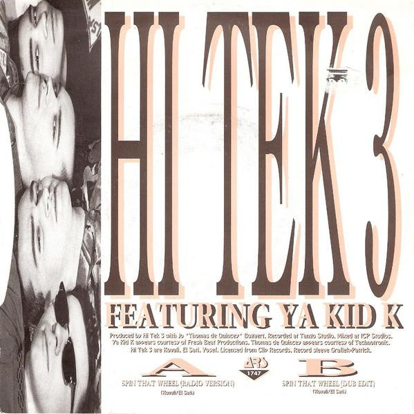 Hi Tek 3 Featuring Ya Kid K : Spin That Wheel (7",45 RPM,Single,Stereo)