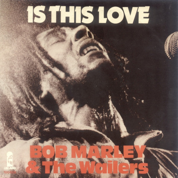 Bob Marley & The Wailers : Is This Love (Live) (7",45 RPM,Single)