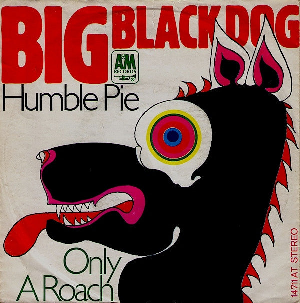 Humble Pie : Big Black Dog (7",45 RPM,Single,Stereo)