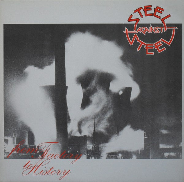 Steel Against Steel : From Factory To History (LP,Mini-Album)