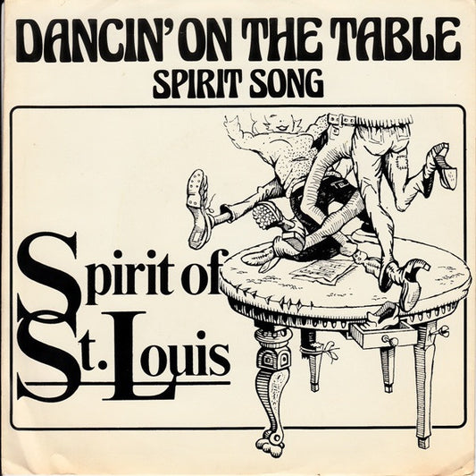 Spirit Of St. Louis : Dancin' On The Table (7",45 RPM,Single,Stereo)