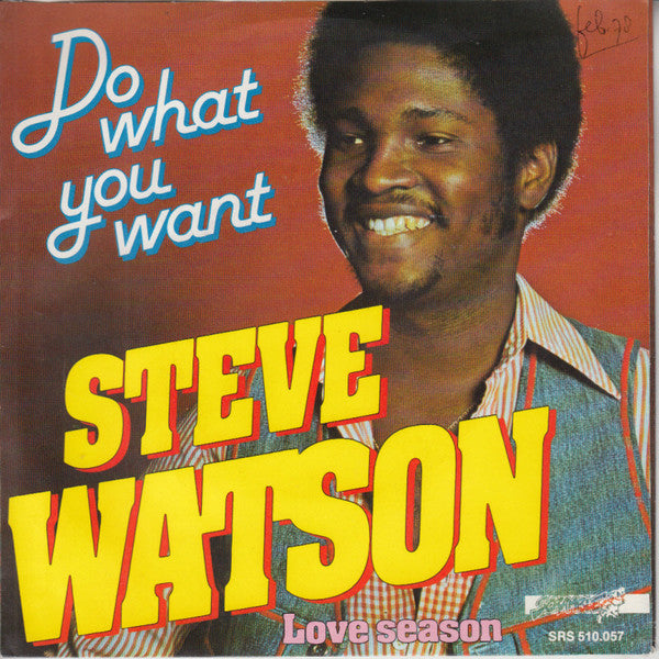 Steve Watson (4) : Do What You Want (7",Single)