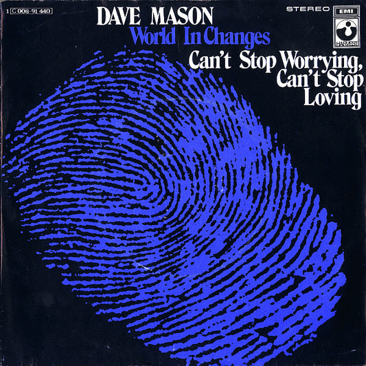 Dave Mason : World In Changes / Can't Stop Worrying, Can't Stop Loving (7",Single,45 RPM)