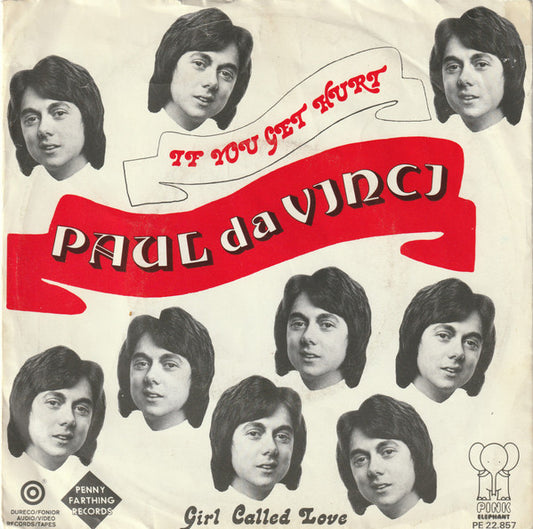 Paul Da Vinci : If You Get Hurt (7",45 RPM,Single)