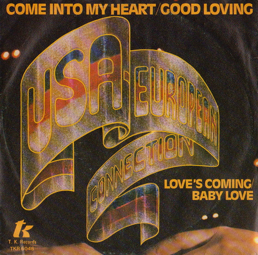 USA-European Connection : Come Into My Heart / Good Loving (7",45 RPM,Stereo)