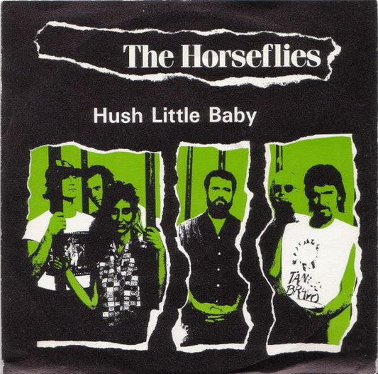 Horseflies, The : Hush Little Baby (7",45 RPM)