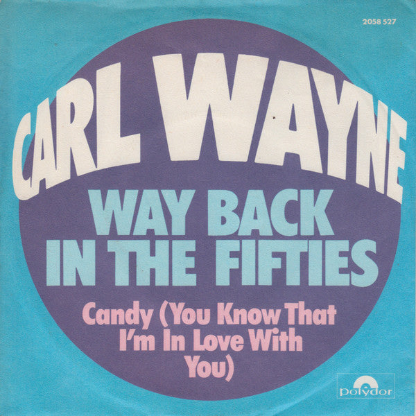 Carl Wayne : Way Back In The Fifties (7",45 RPM,Single)