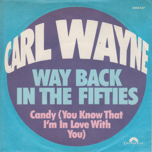 Carl Wayne : Way Back In The Fifties (7",45 RPM,Single)