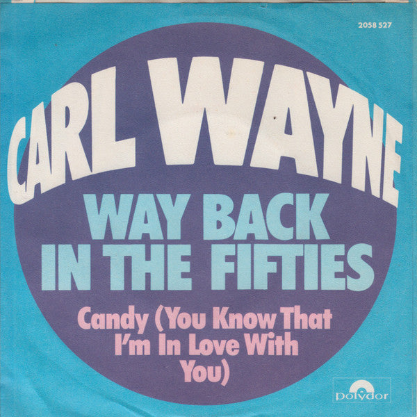 Carl Wayne : Way Back In The Fifties (7",45 RPM,Single)