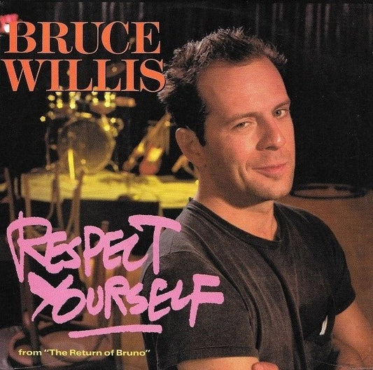 Bruce Willis : Respect Yourself (7",45 RPM,Single,Stereo)
