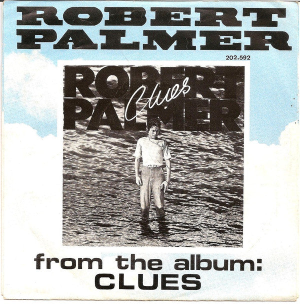 Robert Palmer : Looking For Clues (7",45 RPM,Single,Stereo)