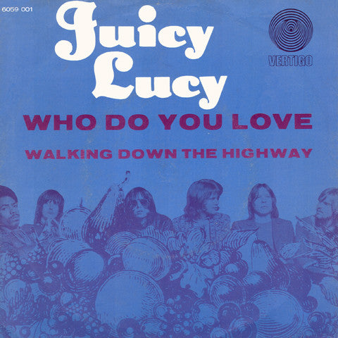 Juicy Lucy : Who Do You Love (7",45 RPM,Single)