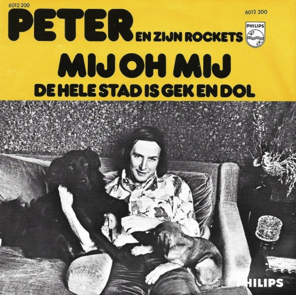 Peter Koelewijn & Zijn Rockets : Mij Oh Mij  (7",45 RPM,Single)
