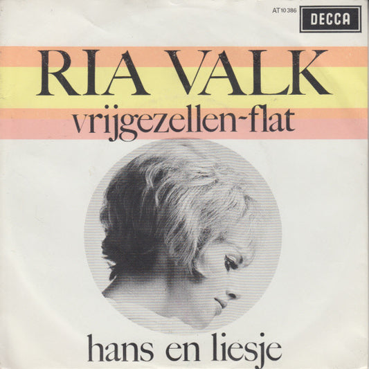 Ria Valk : Vrijgezellen-Flat / Hans En Liesje (7",45 RPM,Single,Mono)