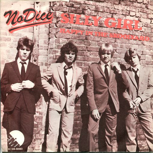 No Dice : Silly Girl (7",45 RPM)