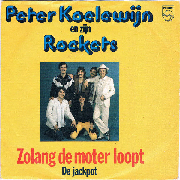 Peter Koelewijn & Zijn Rockets : Zolang De Moter Loopt (7",45 RPM,Single)
