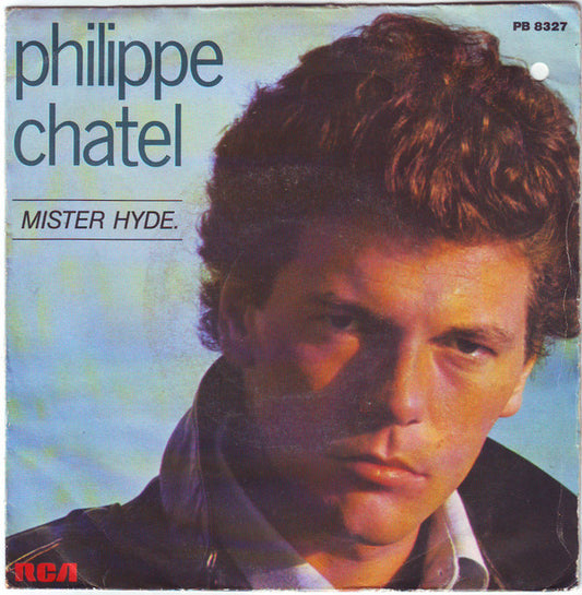 Philippe Chatel : Mister Hyde (7",45 RPM,Single)