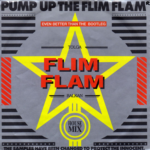Tolga "Flim Flam" Balkan : Pump Up The Flim Flam (7",45 RPM,Single)
