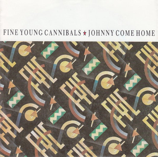 Fine Young Cannibals : Johnny Come Home (7",45 RPM,Single)